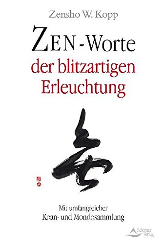 Zen-Worte der blitzartigen Erleuchtung